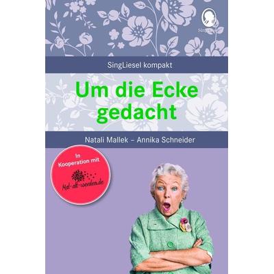 Um die Ecke gedacht. Rätselgeschichten für Senioren, Taschenbuch von Natali Mallek,Annika Schneider, Singliesel, 978-3-948106-22-5
