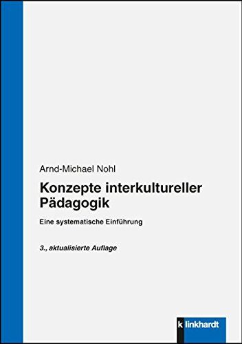 Arnd-Michael Nohl - Konzepte interkultureller Pädagogik: Eine systematische Einführung - Preis vom 09.10.2026 07:28:09 h