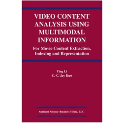 Video Content Analysis Using Multimodal Information, Fachbücher von Ying Li, C.C. Jay Kuo