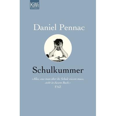 Schulkummer, Taschenbuch von Daniel Pennac, Kiepenheuer & Witsch