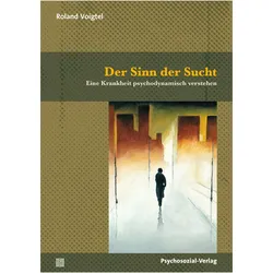 Der Sinn der Sucht, Fachbücher von Roland Voigtel