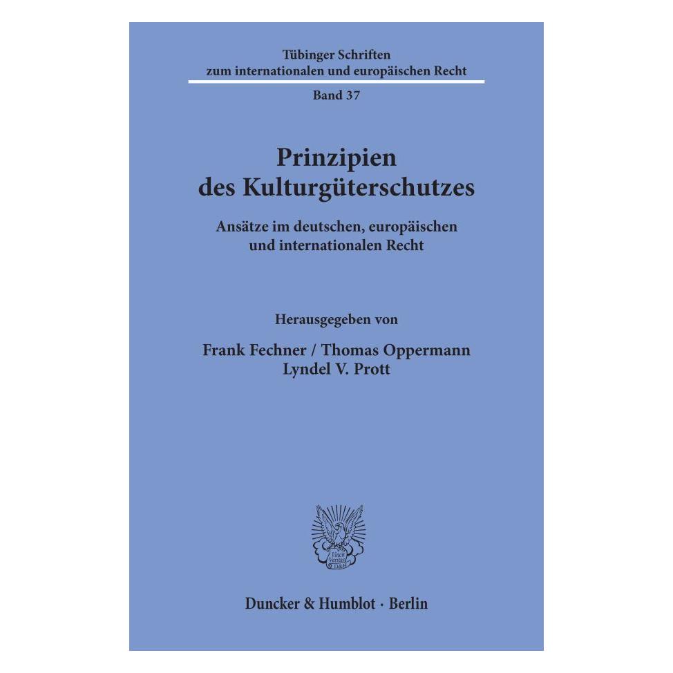 Duncker & Humblot Prinzipien des Kulturgüterschutzes. (Deutsch, Softcover, Frank Fechner, Lyndel V. Prott, Thomas Oppermann) (55187901)