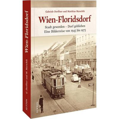 Wien-Floridsdorf, Gebundene Ausgabe von Matthias Marschik, Sutton, 978-3-96303-605-7