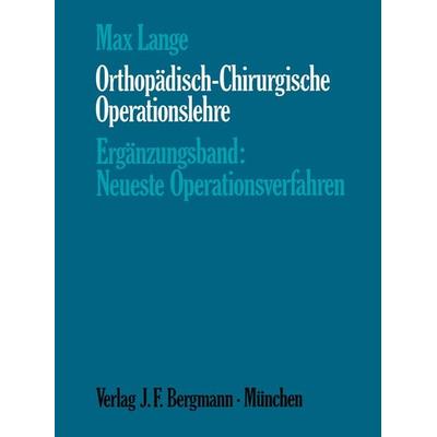 Orthopädisch-Chirurgische Operationslehre, Taschenbuch von Max Lange, Bergmann, J F, 978-3-642-87750-6