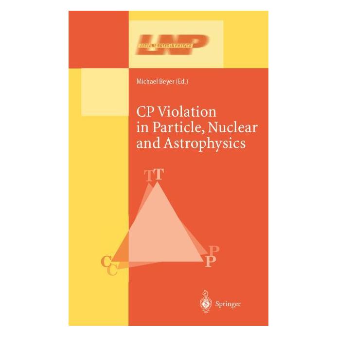 Springer CP Violation in Particle, Nuclear, and Astrophysics (Englisch, Softcover, Michael Beyer) (55374830)