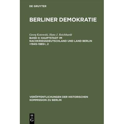 Hauptstadt im Nachkriegsdeutschland und Land Berlin , Gebundene Ausgabe von Georg Kotowski,Hans J. Reichhardt, De Gruyter, 978-3-11-011590-1