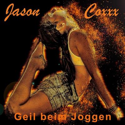 Geil beim Joggen - Jason Coxxx, Audio, 4061707717154