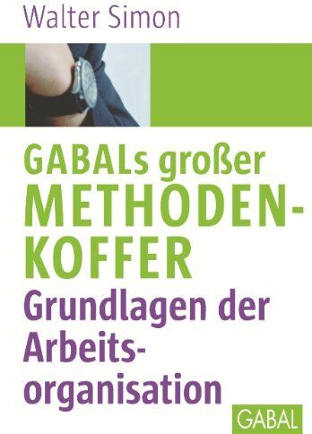 Walter Simon - GABALS großer Methodenkoffer. Grundlagen der Arbeitsorganisation - Preis vom 09.10.2026 07:28:09 h
