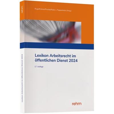 Lexikon Arbeitsrecht im öffentlichen Dienst 2024, Taschenbuch von , Rehm Verlag, 978-3-8073-2875-1