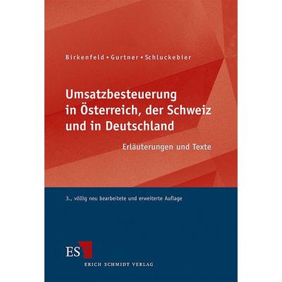 Umsatzbesteuerung in Österreich, der Schweiz und in Deutschland, Taschenbuch von Wolfram Birkenfeld,Hannes Gurtner,Regine Schluckebier, Erich Schmidt