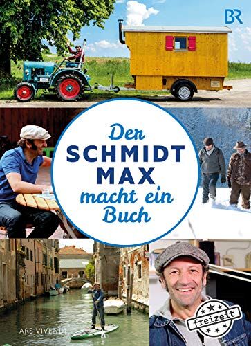 Max Schmidt - Der Schmidt Max macht ein Buch: Sachbuch - Preis vom 09.10.2026 07:28:09 h