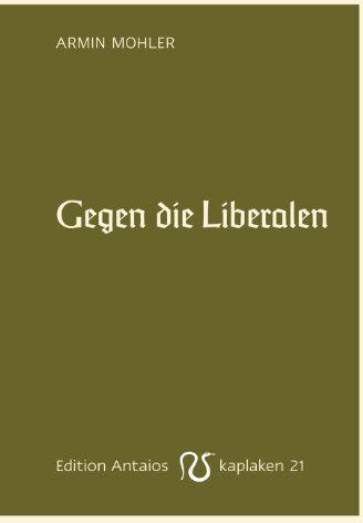 Armin Mohler - Gegen die Liberalen - Preis vom 12.10.2026 11:37:12 h