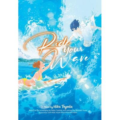 Ride Your Wave (Light Novel), Taschenbuch von Mika Toyoda, Seven Seas Entertainment, 978-1-64827-120-5