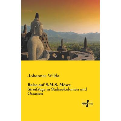 Reise auf S.M.S. Möwe, Taschenbuch von Johannes Wilda, BoD - Books on Demand, 978-3-95738-557-4