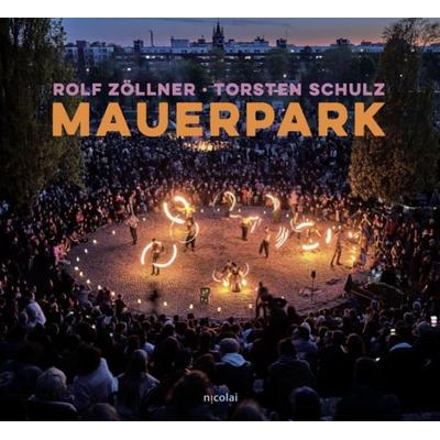 Mauerpark, Gebundene Ausgabe von Rolf Zöllner,Torsten Schulz, Nicolai Verlag, 978-3-96476-180-4