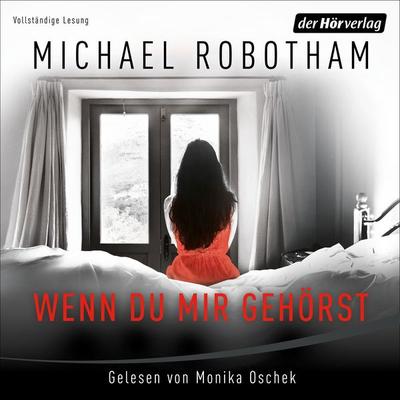 Wenn du mir gehörst - Michael Robotham, Audio, 9783844545265