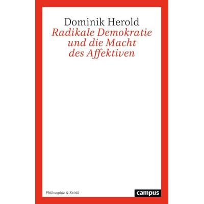 Radikale Demokratie und die Macht des Affektiven, Taschenbuch von Dominik Herold, Campus, 978-3-593-52201-2