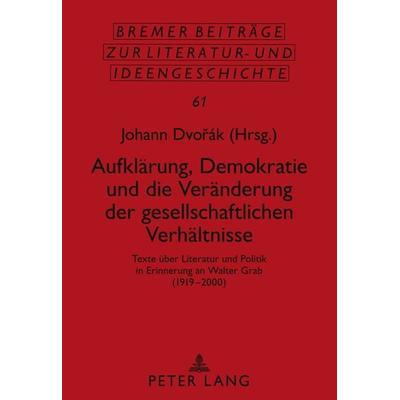 Aufklaerung, Demokratie und die Veraenderung der gesellschaftlichen Verhaeltnisse, Taschenbuch von , Peter Lang GmbH, Internationaler Verlag der