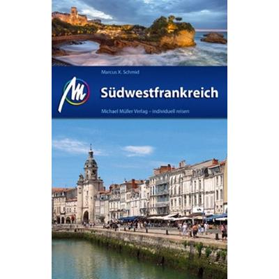 Südwestfrankreich, Taschenbuch von Marcus X. Schmid, Müller, Michael