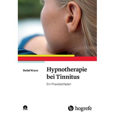 Hypnotherapie bei Tinnitus, Taschenbuch von Detlef Kranz, Hogrefe Verlag