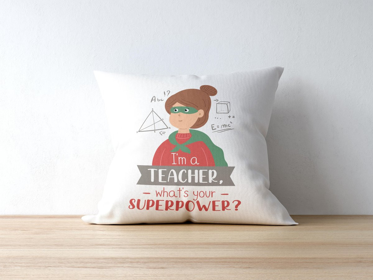 Sierkussen Im A Teacher Whats Your Superpower - Polyester - Cadeau voor Leerkrachten