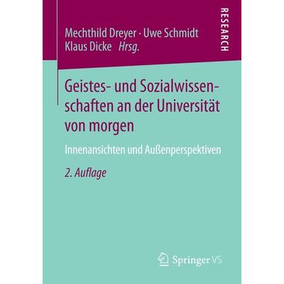 Geistes- und Sozialwissenschaften an der Universität von morgen, Taschenbuch von , Springer Fachmedien Wiesbaden GmbH, 978-3-658-05516-5