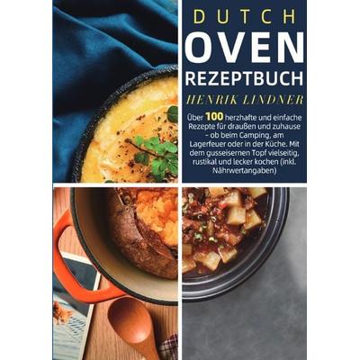 Dutch Oven Rezeptbuch, Taschenbuch von Henrik Lindner, Epubli, 978-3-565-12268-4