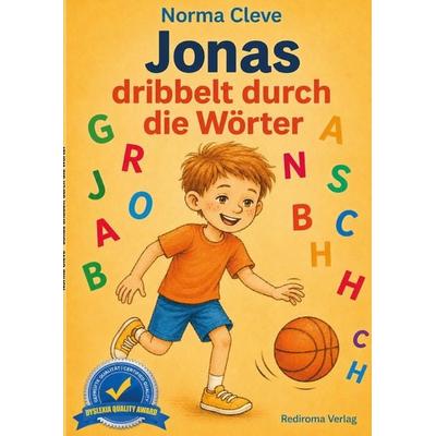 Jonas dribbelt durch die Wörter, Taschenbuch von Norma Cleve, Rediroma-Verlag, 978-3-9888596-9-3