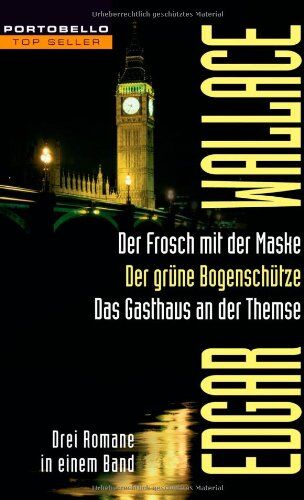 Edgar Wallace - Der Frosch mit der Maske/Der grüne Bogenschütze/Das Gasthaus an der Themse: Drei Romane in einem Band - Preis vom 30.09.2026 09:01:18 h