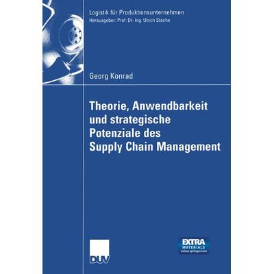Theorie, Anwendbarkeit und strategische Potenziale des Supply Chain Management, Set von Georg Konrad, Deutscher Universitätsverlag, 978-3-8350-0050-6