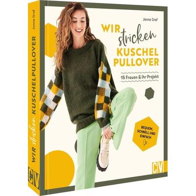 Wir stricken Kuschel-Pullover, Gebundene Ausgabe von Janne Graf, Christophorus, 978-3-8410-6726-5