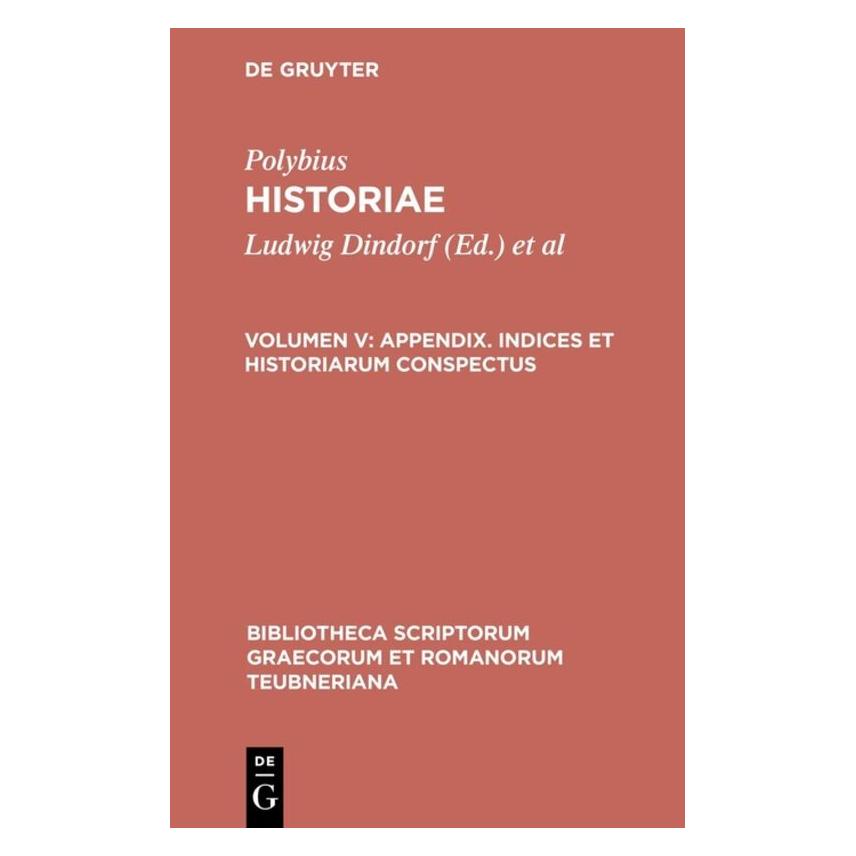 De Gruyter Appendix. Indices et historiarum conspe (Hardcover, Büttner-Wobst, Dindorf, Ludwig, Polybius) (61111891)