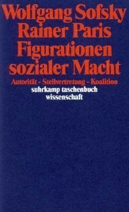 Wolfgang Sofsky - Figurationen sozialer Macht. Autorität, Stellvertretung, Koalition - Preis vom 09.10.2026 07:28:09 h