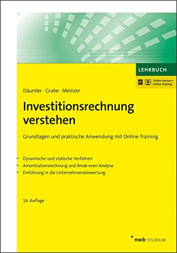 Klaus-Dieter Däumler - Investitionsrechnung verstehen: Grundlagen und praktische Anwendung mit Online-Training. Dynamische und statische Verfahren. Amortisationsrechnung und ... (NWB Studium Betriebswirtschaft) - Preis vom 10.10.2026 11:48:34 h