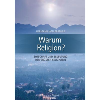 Warum Religion?, Taschenbuch von Hermann Bertrab, Springer Fachmedien Wiesbaden GmbH, 978-3-86226-060-7