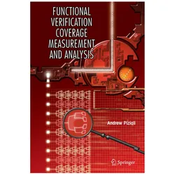 Functional Verification Coverage Measurement and Analysis, Fachbücher von Andrew Piziali
