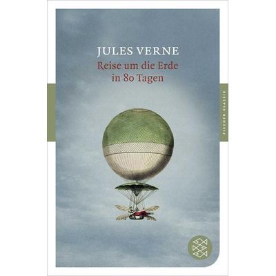Reise um die Erde in 80 Tagen, Taschenbuch von Jules Verne, Fischer Taschenbuch Verlag