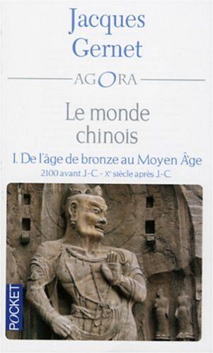 Jacques Gernet - Le monde chinois. Vol. 1. De l'âge de bronze au Moyen Age : 2100 avant J.-C., Xe siècle après J.-C. - Preis vom 15.10.2026 23:06:25 h