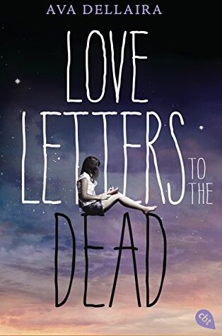 Ava Dellaira - Love Letters to the Dead - Preis vom 11.10.2026 03:10:56 h