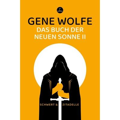 Das Buch der neuen Sonne II, Taschenbuch von Gene Wolfe, Carcosa Verlag, 978-3-910914-64-3