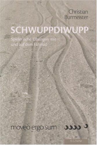 Christian Burmeister - Schwuppdiwupp: Spielerische Übungen mit und auf dem Fahrrad - Preis vom 19.10.2026 19:33:35 h