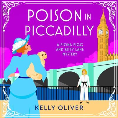 Poison in Piccadilly - Kelly Oliver, Audio, 9781804832110