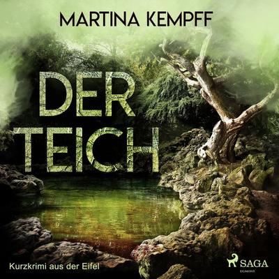 Der Teich - Kurzkrimi aus der Eifel (Ungekürzt) - Martina Kempff, Audio, 9788726080469