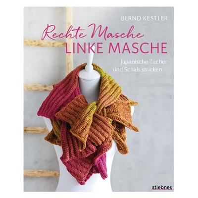 Rechte Masche, linke Masche. Japanische Tücher und Schals stricken., Taschenbuch von Bernd Kestler, Stiebner, 978-3-8307-2112-3