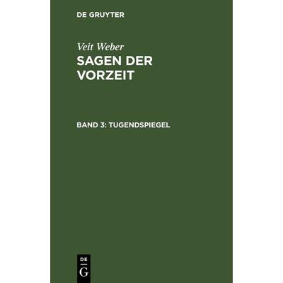 Tugendspiegel, Gebundene Ausgabe von Veit Weber, De Gruyter, 978-3-11-266715-6
