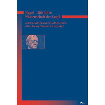 Hegel – 200 Jahre Wissenschaft der Logik, Taschenbuch von , Meiner, F, 978-3-7873-2526-9