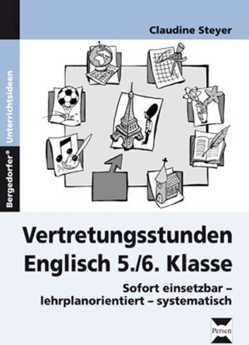 Claudine Steyer - Vertretungsstunden Englisch 5./6. Klasse: Sofort einsetzbar - lehrplanorientiert - systematisch - Preis vom 10.10.2026 11:48:34 h