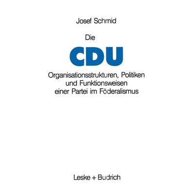 Die CDU, Taschenbuch von Josef Schmid, VS Verlag für Sozialwissenschaften, 978-3-8100-0829-9