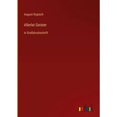 Allerlei Geister, Gebundene Ausgabe von August Kopisch, Outlook, 978-3-368-46891-0