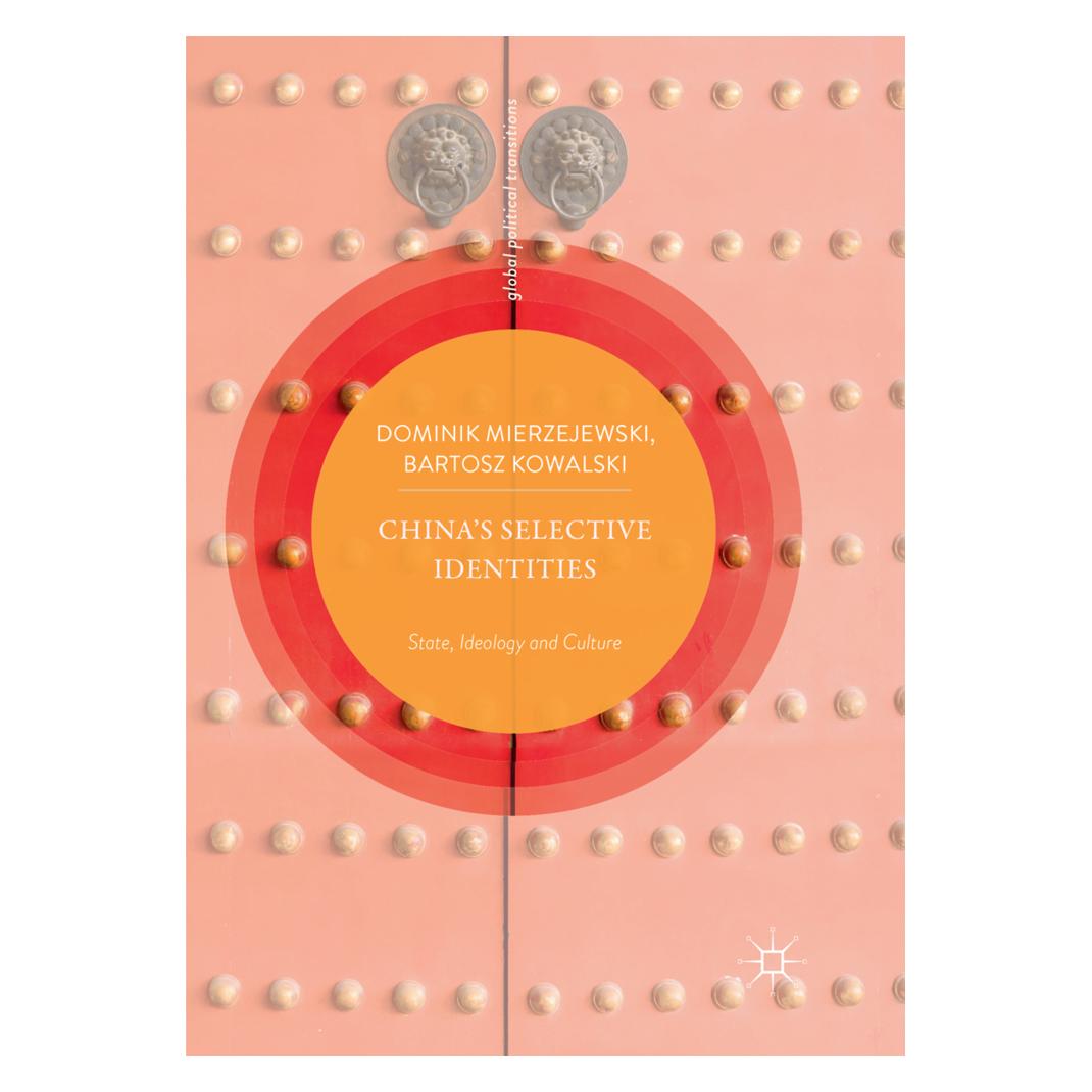 Springer China's Selective Identities (Englisch, Softcover, Bartosz Kowalski, Dominik Mierzejewski) (56101914)